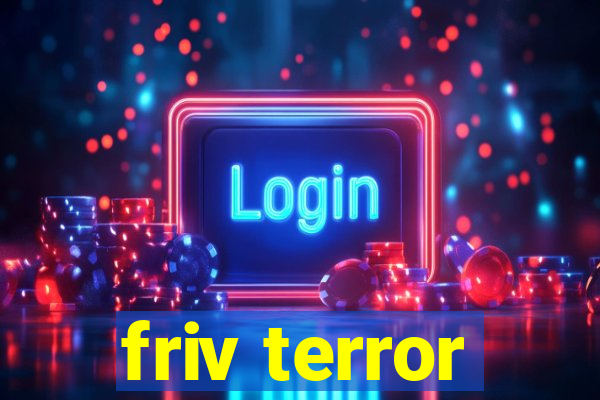 friv terror